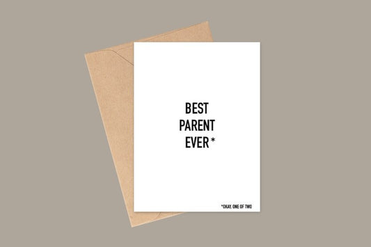 Best Parent Ever* Card