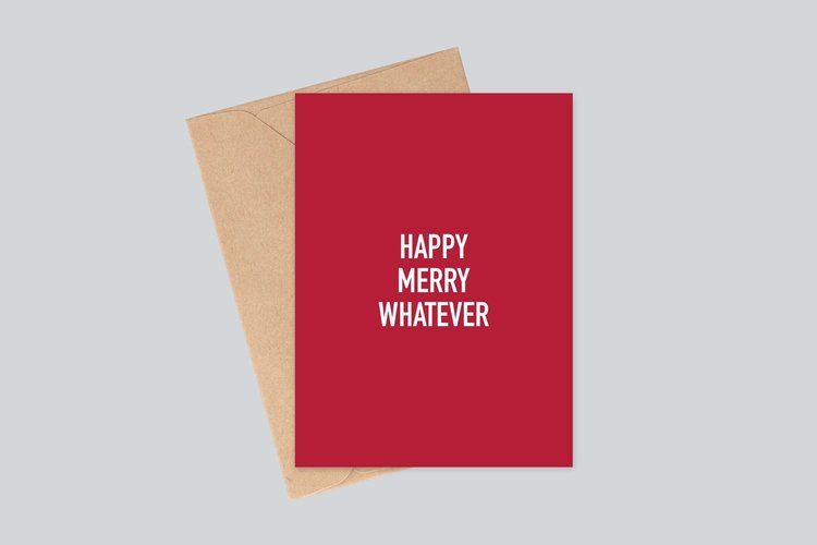 Happy Merry Whatever Card